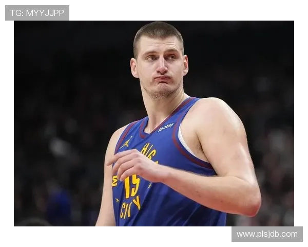 伤停复出即封神约基奇统治攻防